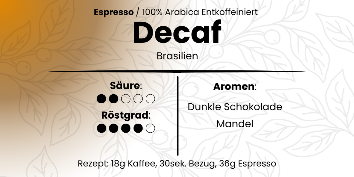 Decaf / Entkoffeiniert (Espresso & Vollautomat, Filter) - Dunkle Schokolade, Mandeln