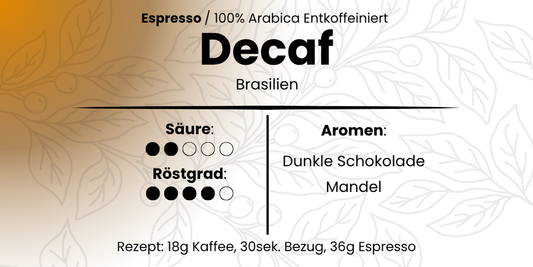 Decaf / Entkoffeiniert (Espresso & Vollautomat, Filter) - Dunkle Schokolade, Mandeln